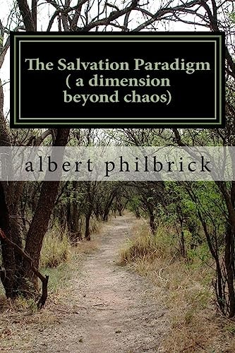 The Salvation Paradigm ( a Dimension Beyond Chaos)