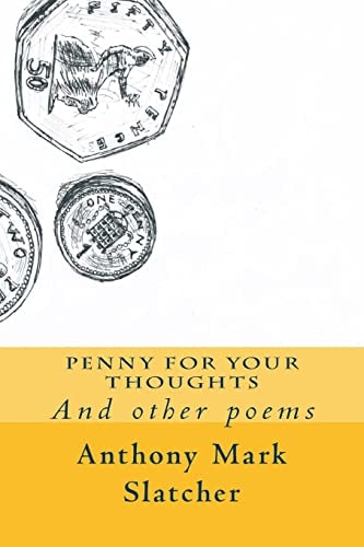 Penny For Your Thoughts And Other Poems
