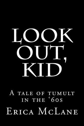 Look Out, Kid A Tale of Tumult in The '60s