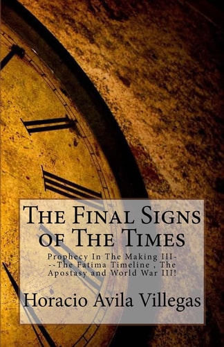Final Signs of The End Time Prophecy In The Making III
