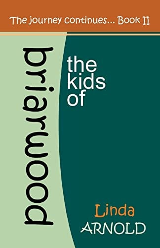 The Kids of Briarwood II The Journey Continues