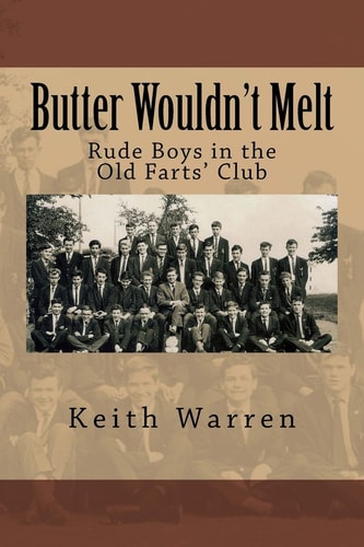 Butter Wouldn't Melt Rude Boys in the Old Farts' Club