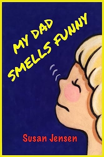My Dad Smells Funny