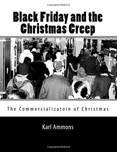 Black Friday and the Christmas Creep The Commercialization of Christmas