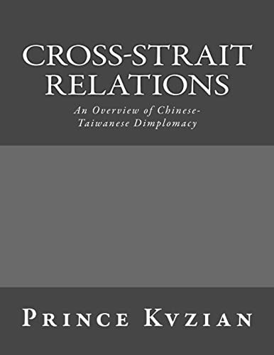 Cross-Strait Relations An Overview of Chinese-Taiwanese Dimplomacy