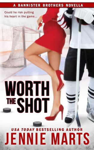 Worth the Shot A Bannister Brothers Novella