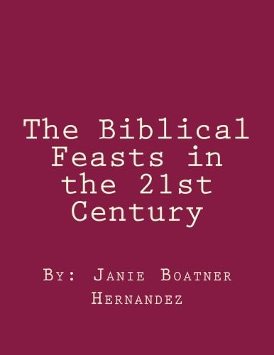 The Biblical Feasts in the 21st Century