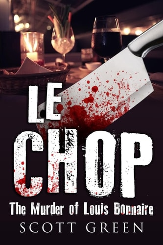 Le Chop The Murder of Louis Bonnaire