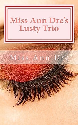 Miss Ann Dre's Lusty Trio