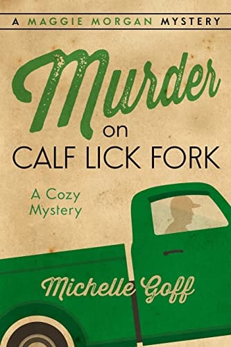 Murder on Calf Lick Fork A Maggie Morgan Mystery