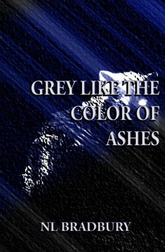 Grey Like the Color of Ashes