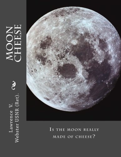 Moon Cheese Is the Moon Really Made of Cheese?