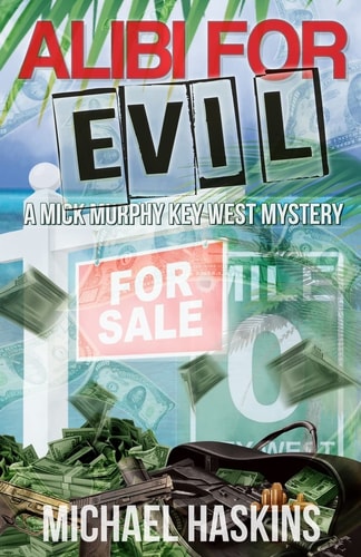 Alibi for Evil A Mick Murphy Key West Mystery