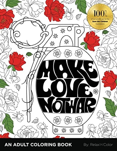 Make Love, Not War An Adult Coloring Book
