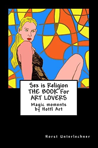 SEX Is RELIGION The BOOK for ART LOVERS
