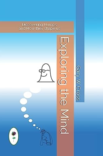 Exploring the Mind Discovering Humps and How They Shape Us