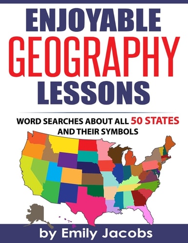Enjoyable Geography Lessons Word Searches About All 50 States and Their Symbols