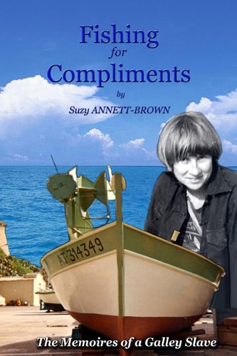 Fishing for Compliments The Memoires of a Galley Slave