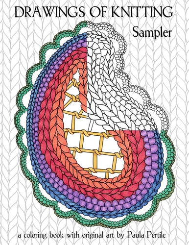 Drawings of Knitting Sampler A Coloring Book with Original Art by Paula Pertile