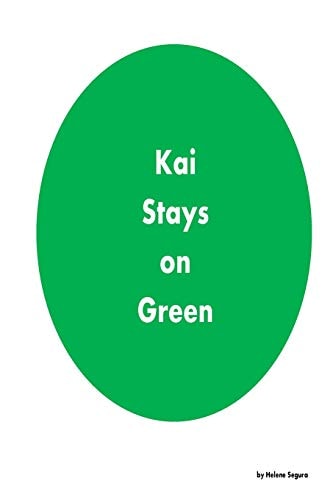 Kai Stays on Green A Coloring Book with a Lesson