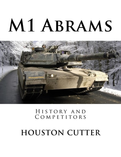 M1 Abrams History and Competitors