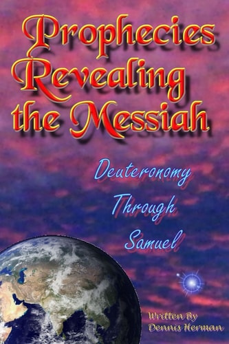 Prophecies Revealing the Messiah Deuteronomy Through Samuel