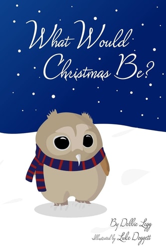 What Would Christmas Be? Featuring Ollie Hoot, Junior