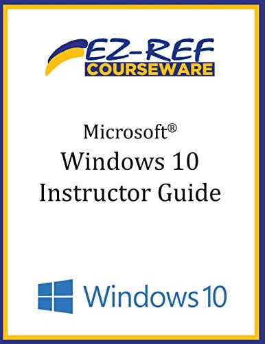 Microsoft Windows 10: Overview Instructor Guide (B and W)