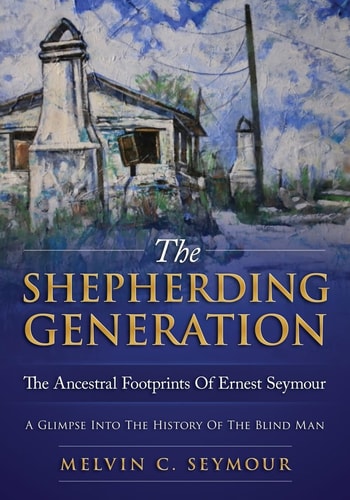 The Shepherding Generation The Ancestral Footprints of Ernest Seymour