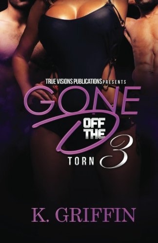 Gone Off the D 3 Torn