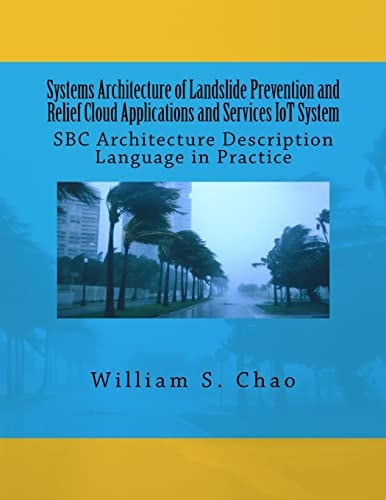 Systems Architecture of Landslide Prevention and Relief Cloud Applications and Services IoT System SBC Architecture Description Language in Practice