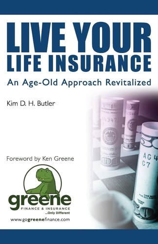 Live Your Life Insurance An Age-Old Approach Revitalized