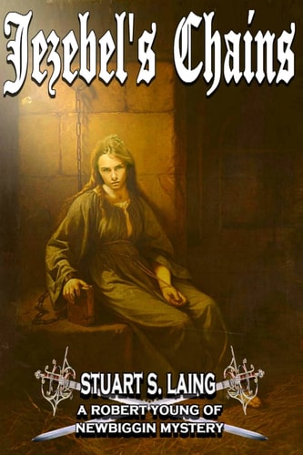 Jezebel's Chains A Robert Young of Newbiggin Mystery