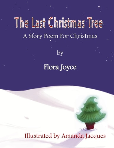 The Last Christmas Tree A Christmas Story-Poem