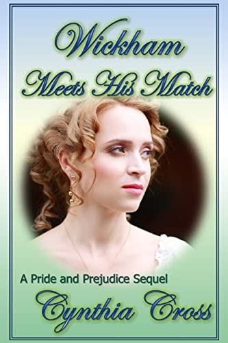 Wickham Meets His Match A Pride and Prejudice Sequel