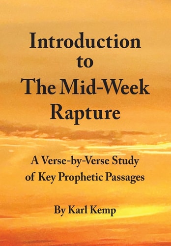Introduction to the Mid-Week Rapture A Verse-By-Verse Study of Key Prophetic Passages