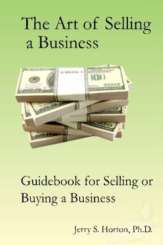 The Art of Selling a Business Guidebook for Buying Or Selling a Business