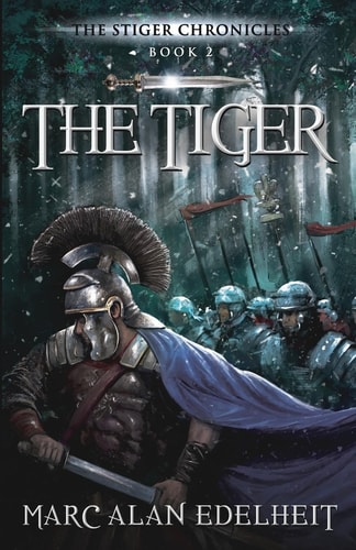 The Tiger Chronicles of An Imperial Legionary Officer Book 2