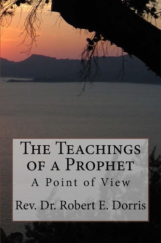 The Teachings of a Prophet A Point of View
