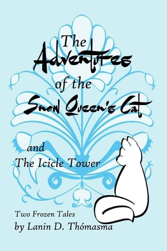 The Adventures of the Snow Queen's Cat And The Icicle Story