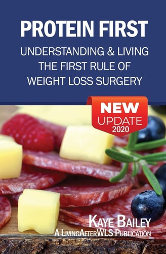 Protein First Understanding and Living the First Rule of Weight Loss Surgery