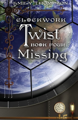 Clockwork Twist Book Four : Missing