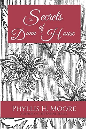 Secrets of Dunn House Book Three of the Sabine Trilogy