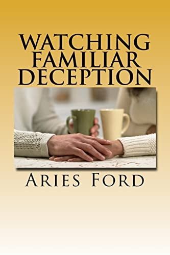 Watching Familiar Deception