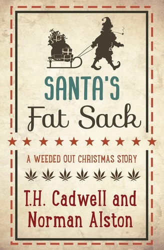 Santa's Fat Sack A Weeded Out Christmas Story