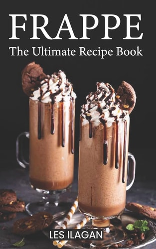 Frappe The Ultimate Recipe Book
