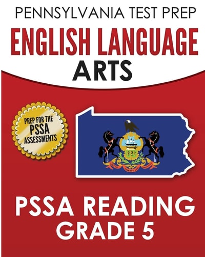 PENNSYLVANIA TEST PREP English Language Arts PSSA Reading Grade 5 Covers the Pennsylvania Core Standards (PCS)