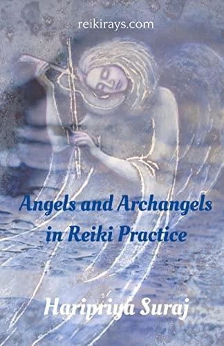 Angels and Archangels in Reiki Practice A Practical Guide