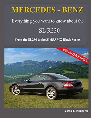 MERCEDES-BENZ, The Modern SL Cars, The R230 From the SL280 to the SL65 AMG Black Series