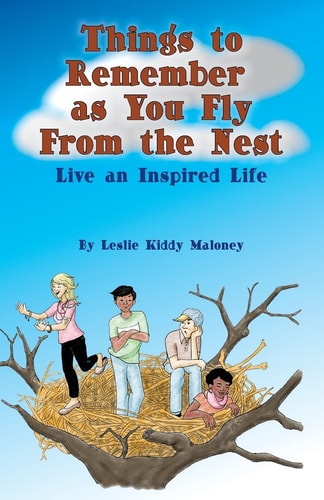 Things to Remember As You Fly from the Nest Live an Inspired Life